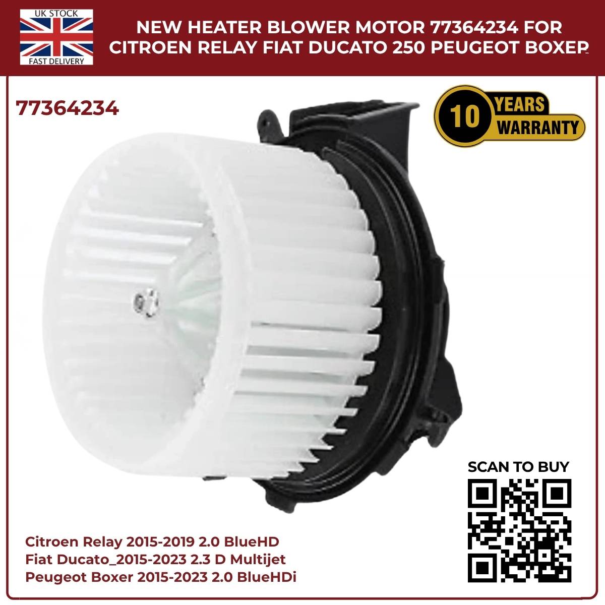 Heater Blower Motor Fan – Citroen Relay 2015–2019 / Peugeot Boxer / Fiat Ducato 250 – OE 77364234