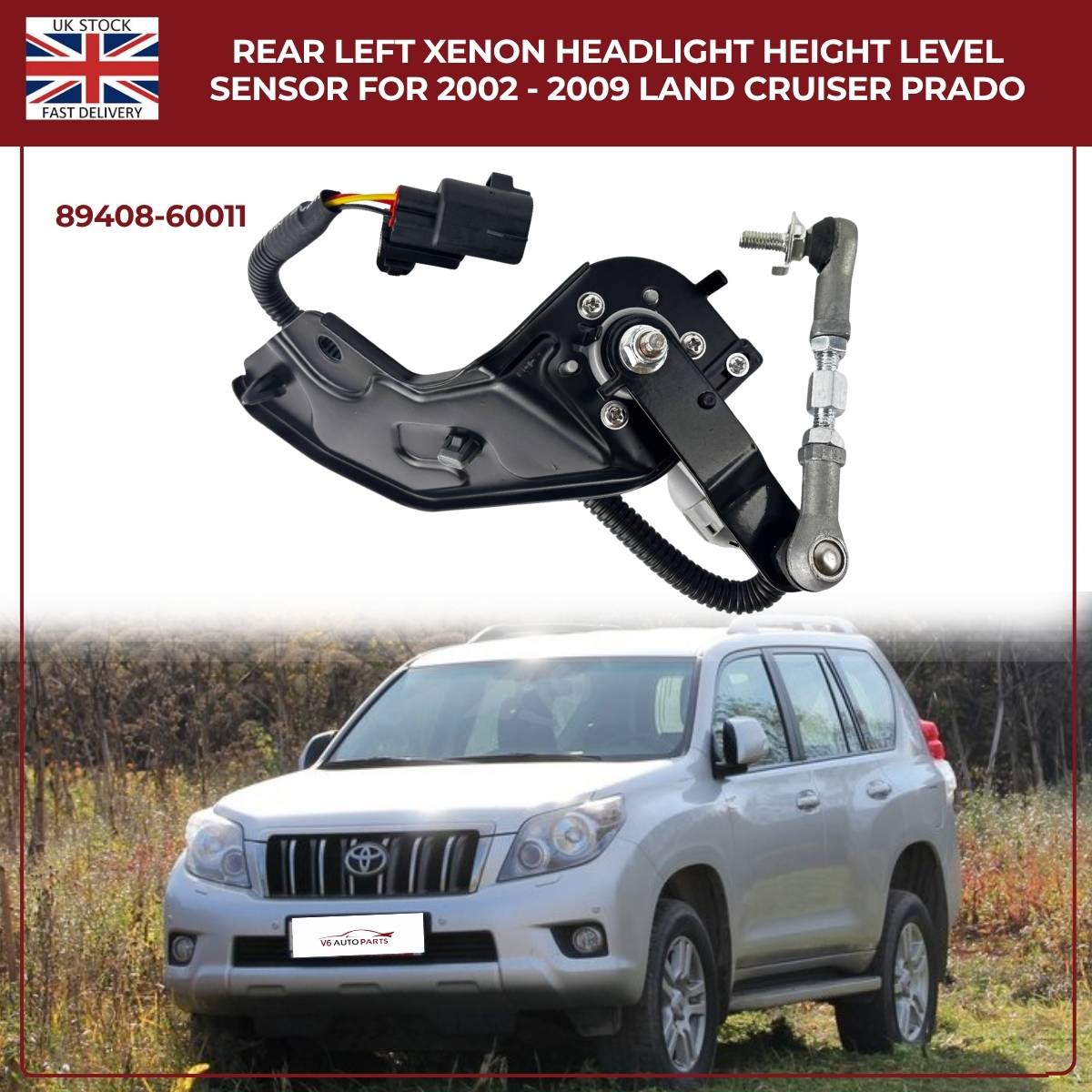 Rear Left Headlight Height Level Sensor for Toyota 4Runner 2002–2009 | 89408‑60011