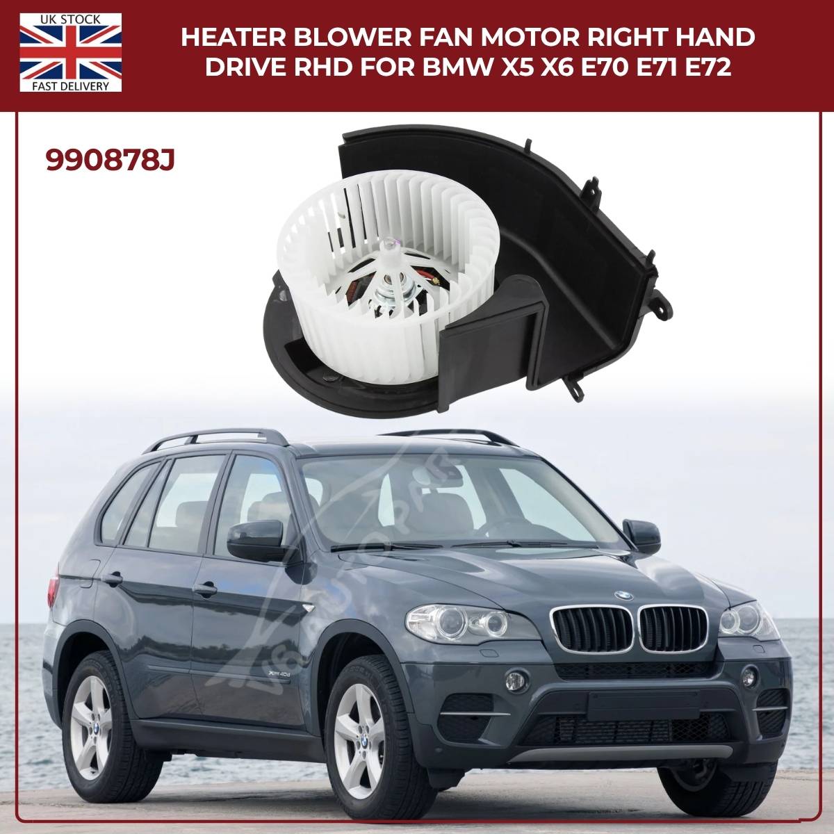 Heater Blower Motor Fan for BMW X5 X6 E70 E71 E72 – RHD (Right-Hand Drive) | OEM Ref 990878J