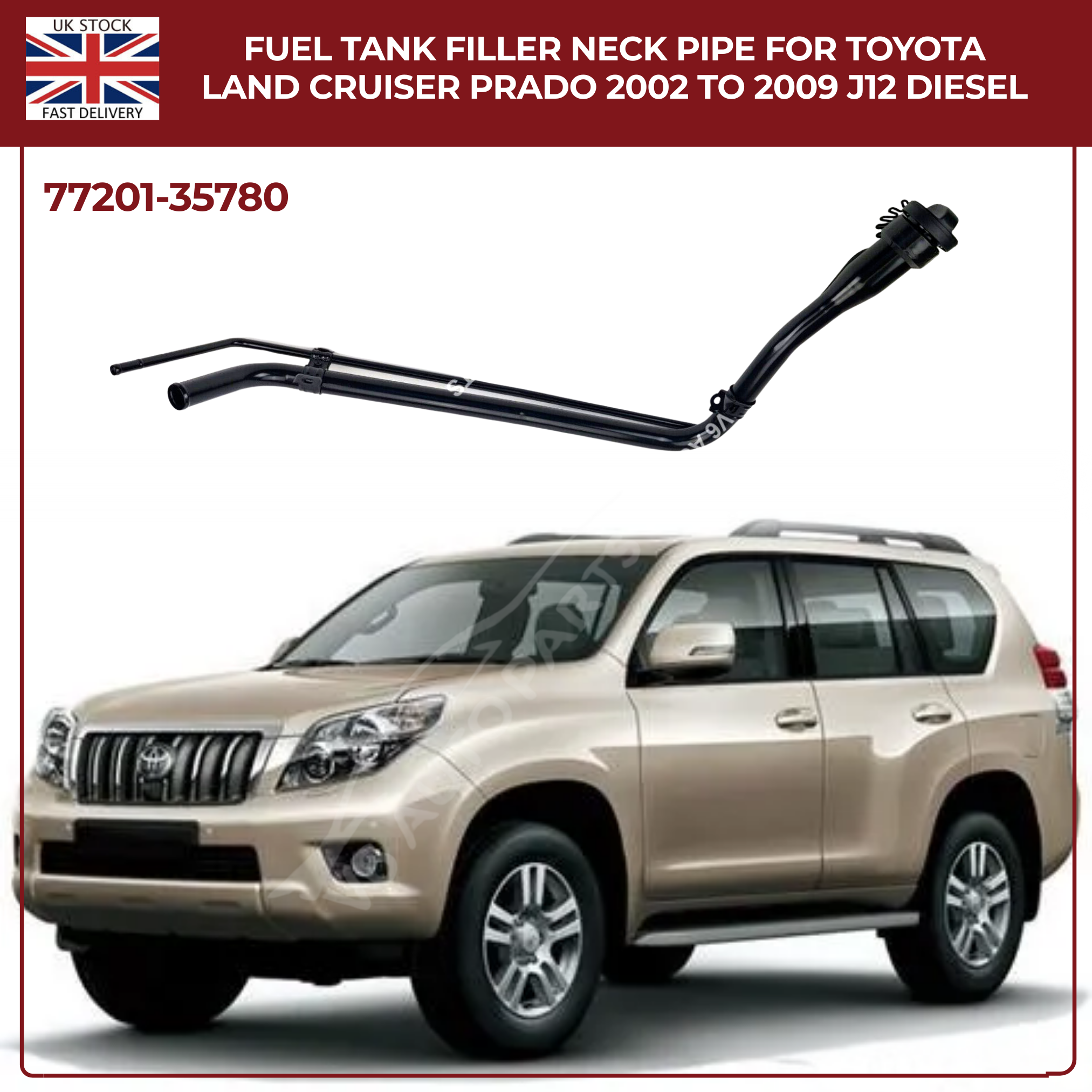 Fuel Tank Filler Neck Pipe For Toyota Land Cruiser Prado J12 (2002–2009) – Petrol 4.0L | Part No. 77201‑35780