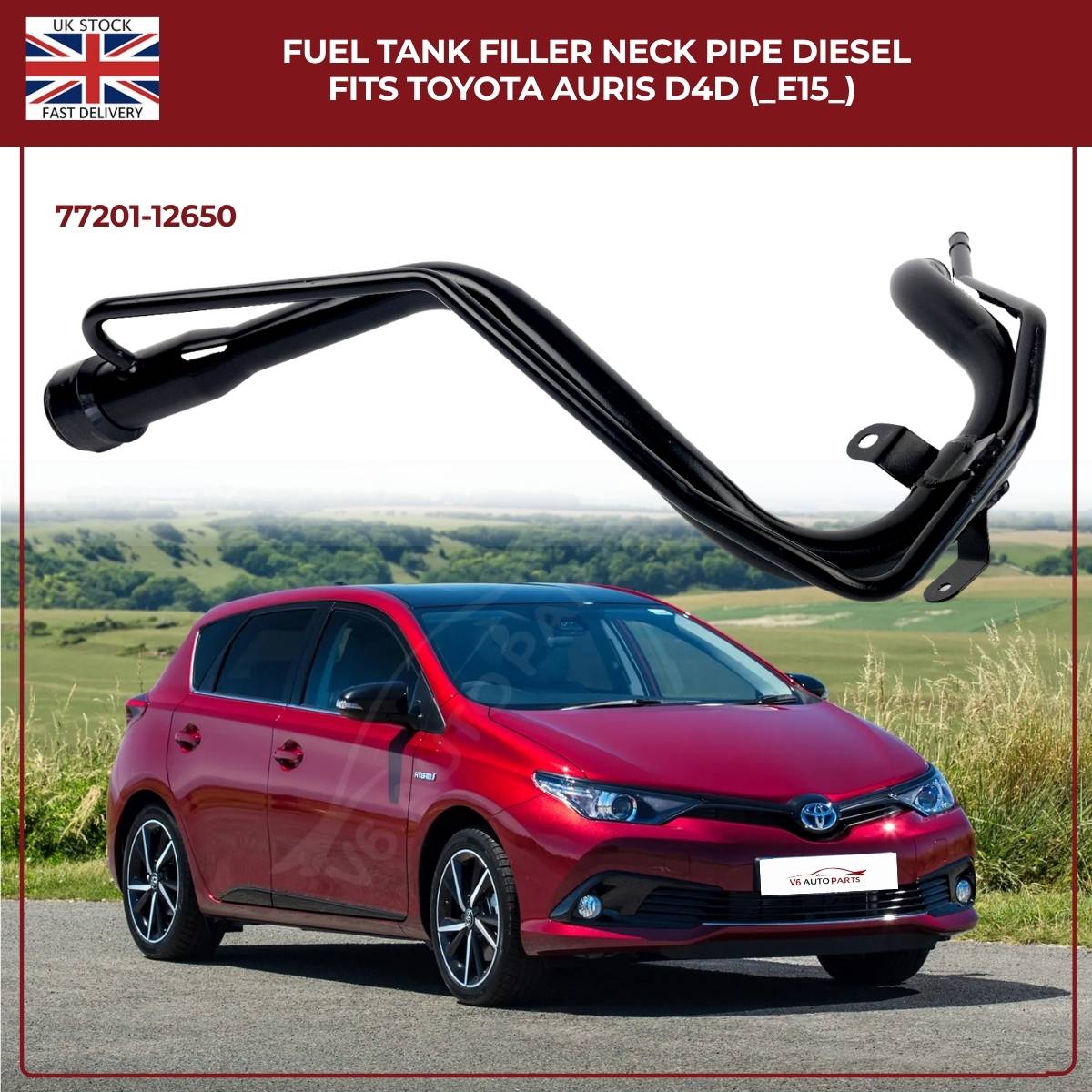 Fuel Tank Filler Neck Pipe For Toyota Auris 2006–2012 (E15) – 1.4L, 2.0L D-4D Diesel – Direct Replacement 77201-12650