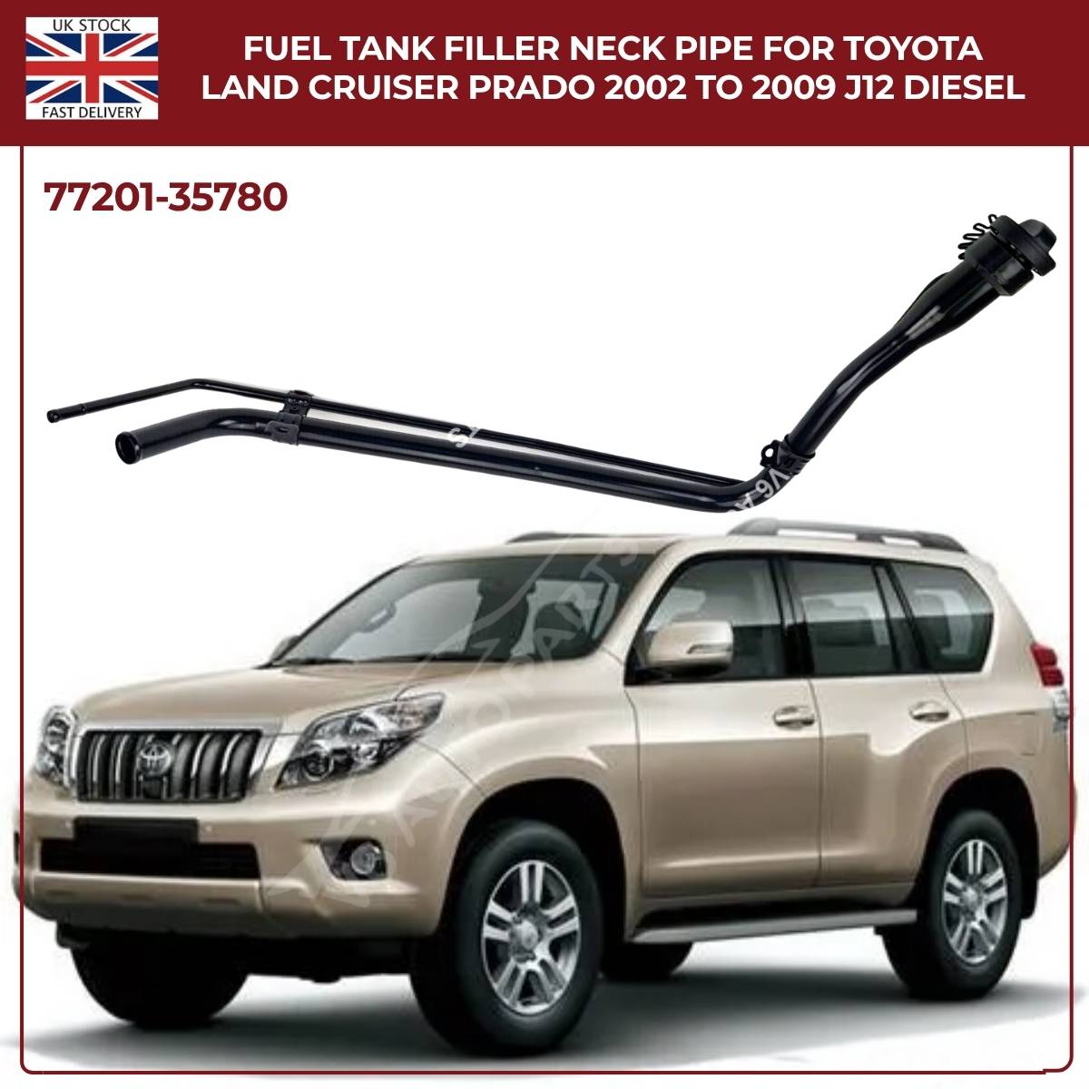Fuel Tank Filler Neck Pipe For Toyota Land Cruiser Prado J12 (2002–2009) – Petrol 4.0L | Part No. 77201‑35780