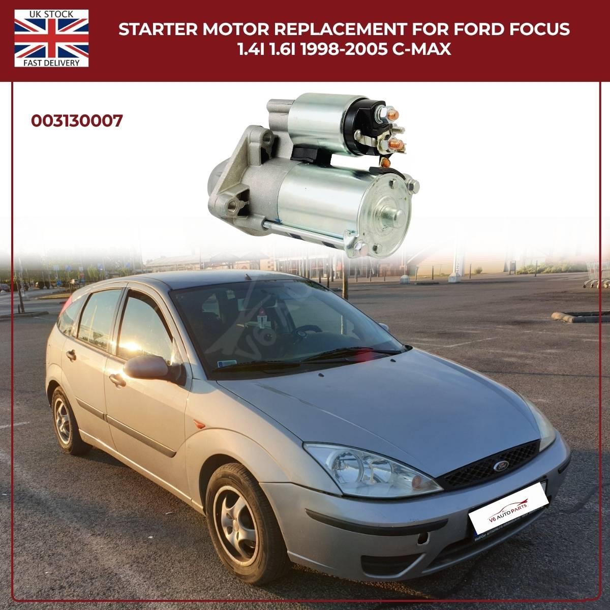 Starter Motor Ford Focus 1.4i / 1.6i 1998–2005, C-Max – Ref 003130007