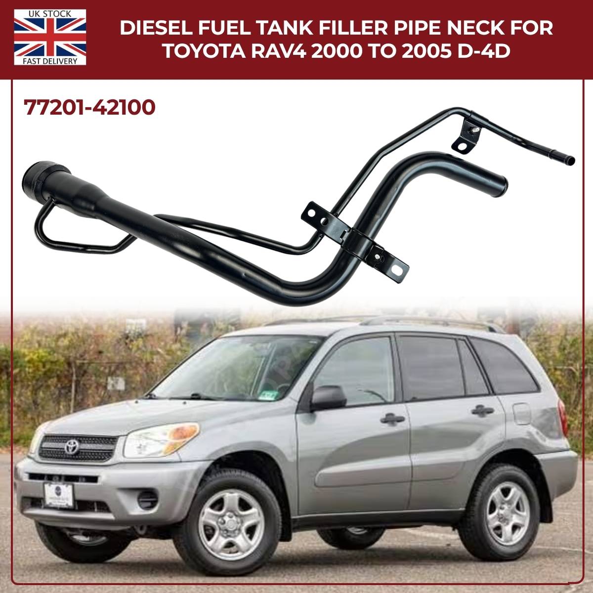 Fuel Tank Filler Neck Pipe  For Toyota RAV4 Mk2 Diesel 77201‑42100 (2000–2005, 2.0 D‑4D AWD)