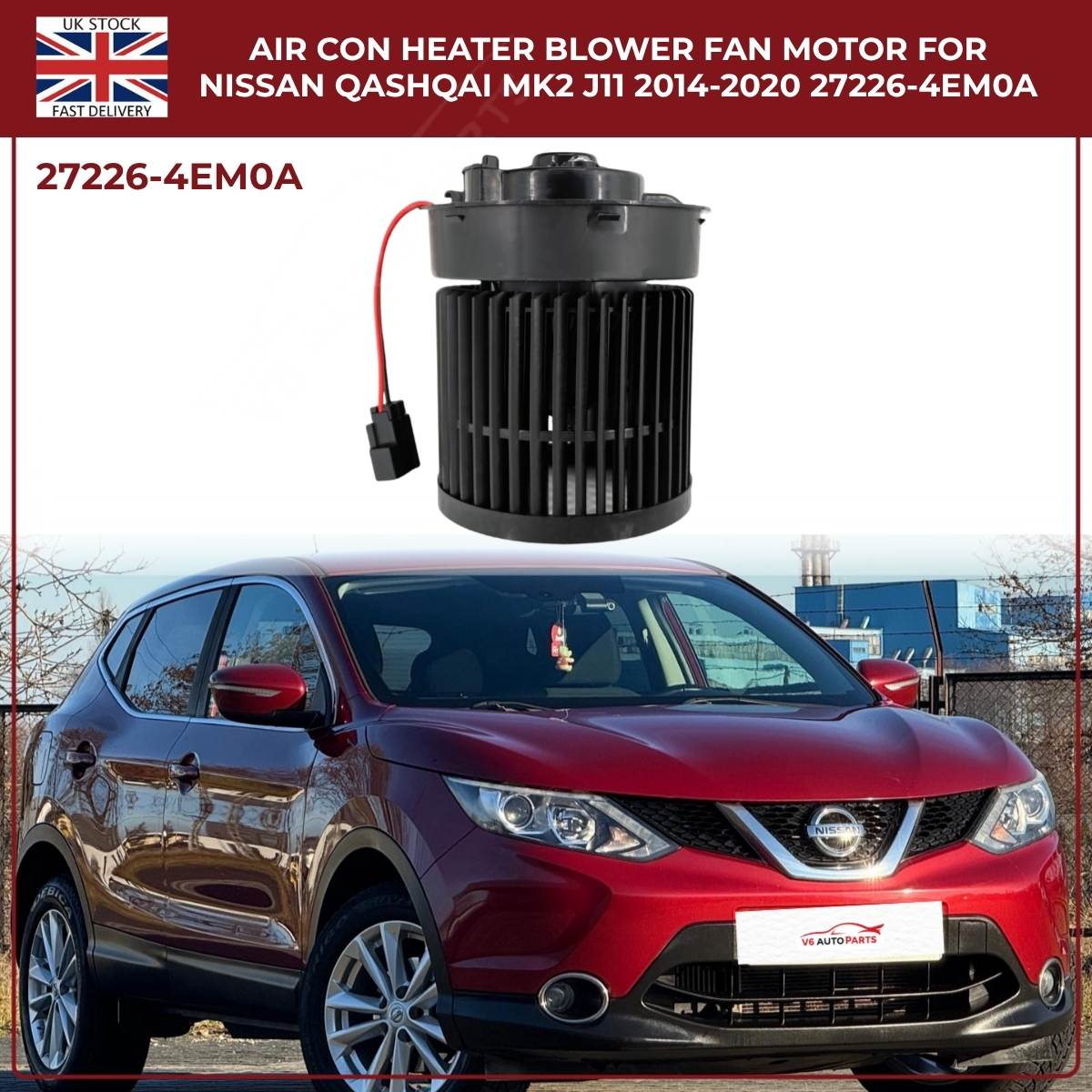 Heater Blower Fan Motor 27226‑4EM0A — Fits Nissan Qashqai MK2 J11 (2014‑2020) | Air Con & Heater Compatible