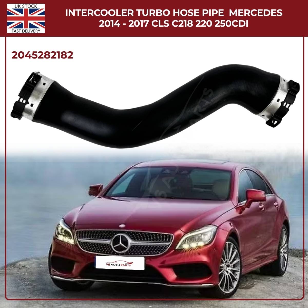 Turbo Intercooler Hose Pipe for Mercedes-Benz CLS X218 220 CDI BlueTEC | OEM A2045282182