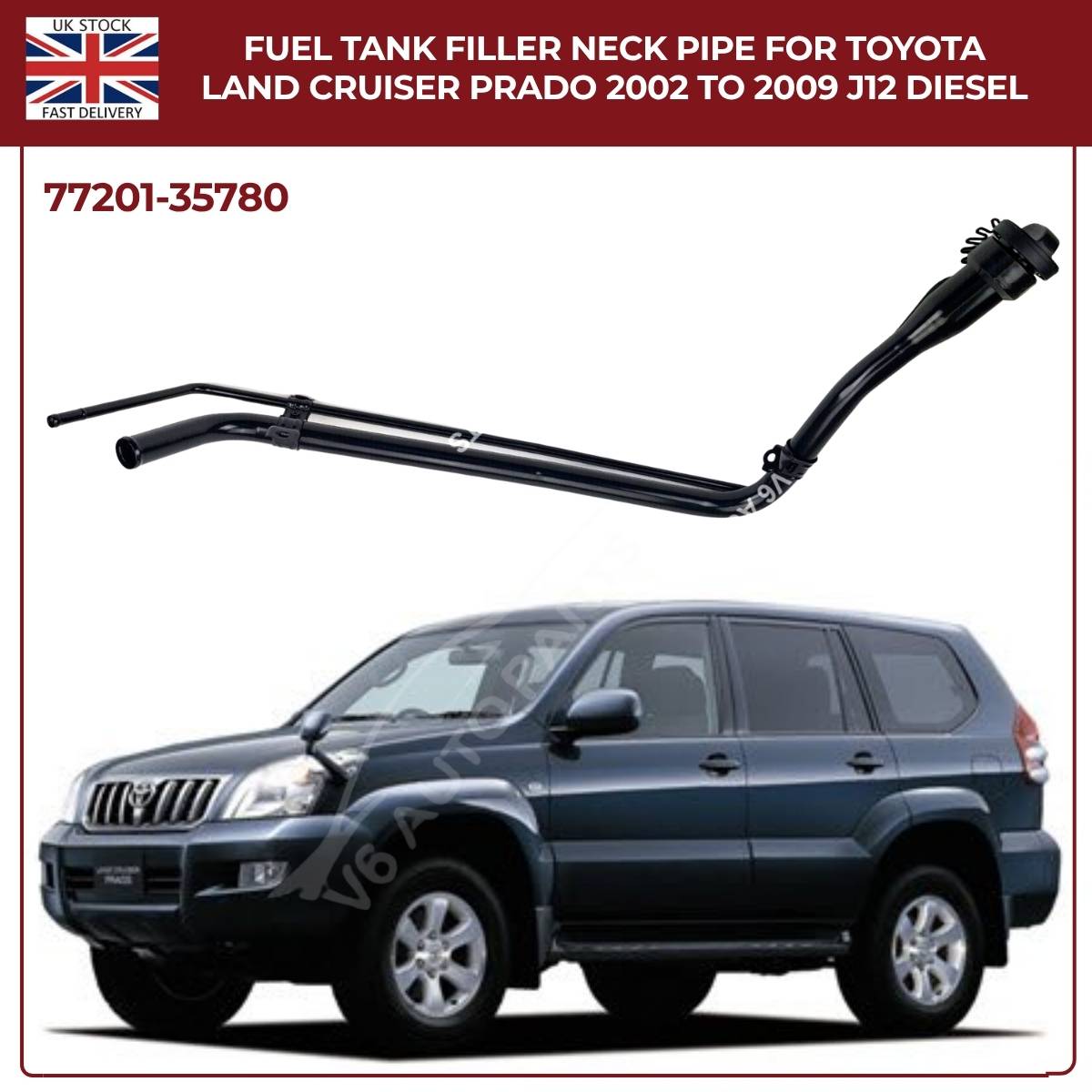 Fuel Tank Filler Neck Pipe For Toyota Land Cruiser Prado J12 (2002–2009) – Petrol 4.0L | Part No. 77201‑35780