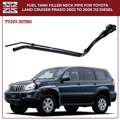 Fuel Tank Filler Neck Pipe For Toyota Land Cruiser Prado J12 (2002–2009) – Petrol 4.0L | Part No. 77201‑35780