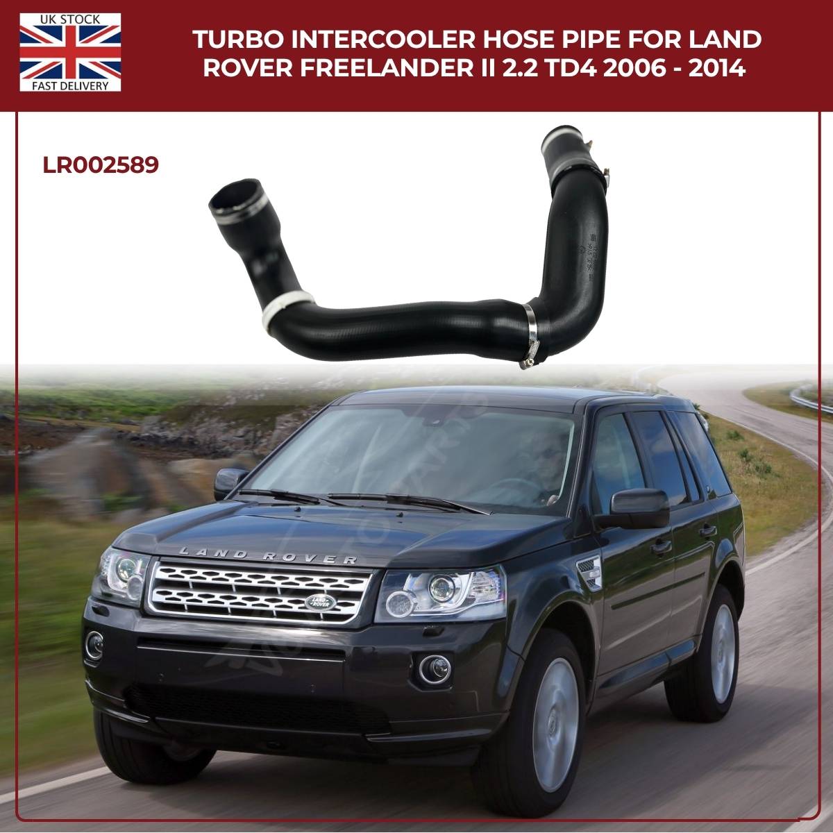 Turbo Intercooler Hose Pipe LR002589 – Fits Land Rover Freelander II 2.2 TD4 (2006–2014)