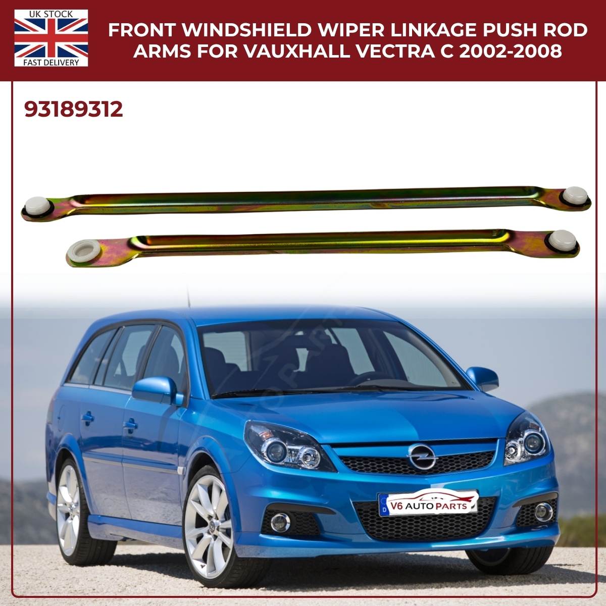 Front Wiper Linkage Rod Arms Pair 93193922 for Vauxhall Vectra C & Signum (2002–2008)