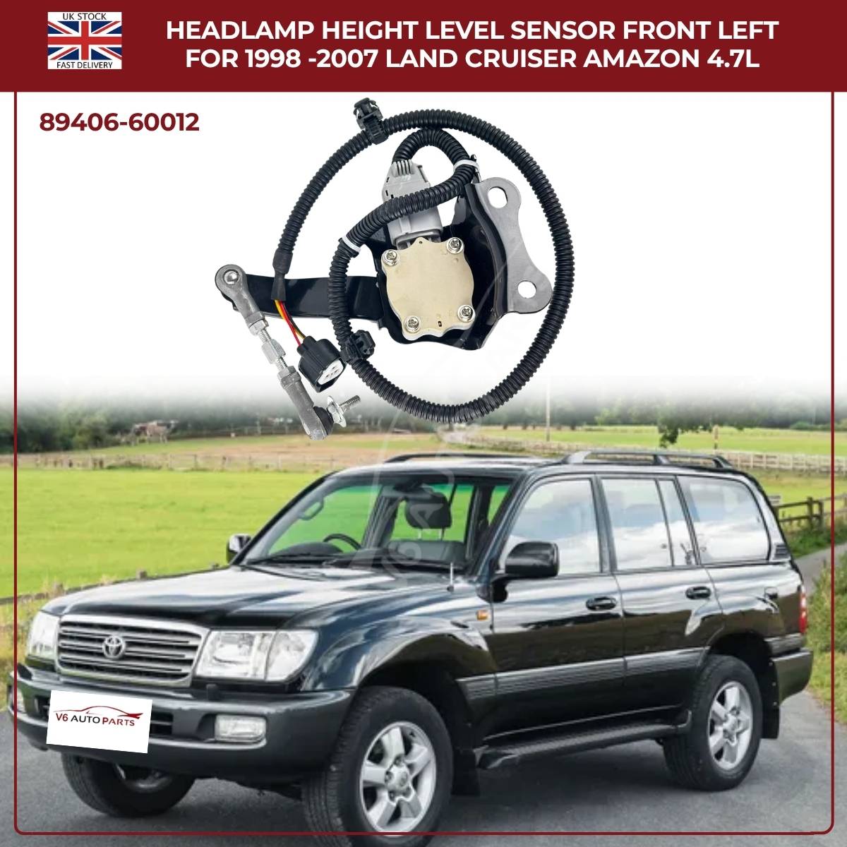 Headlamp Height Level Sensor – Front Left (89406‑60012) | Toyota Land Cruiser Amazon 4.7L (1998–2007)