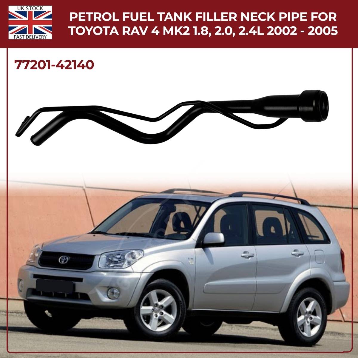 Toyota RAV4 Mk2 Petrol Fuel Tank Filler Neck Pipe 1.8L / 2.0L / 2.4L (2002–2005) | Part No. 77201-42140