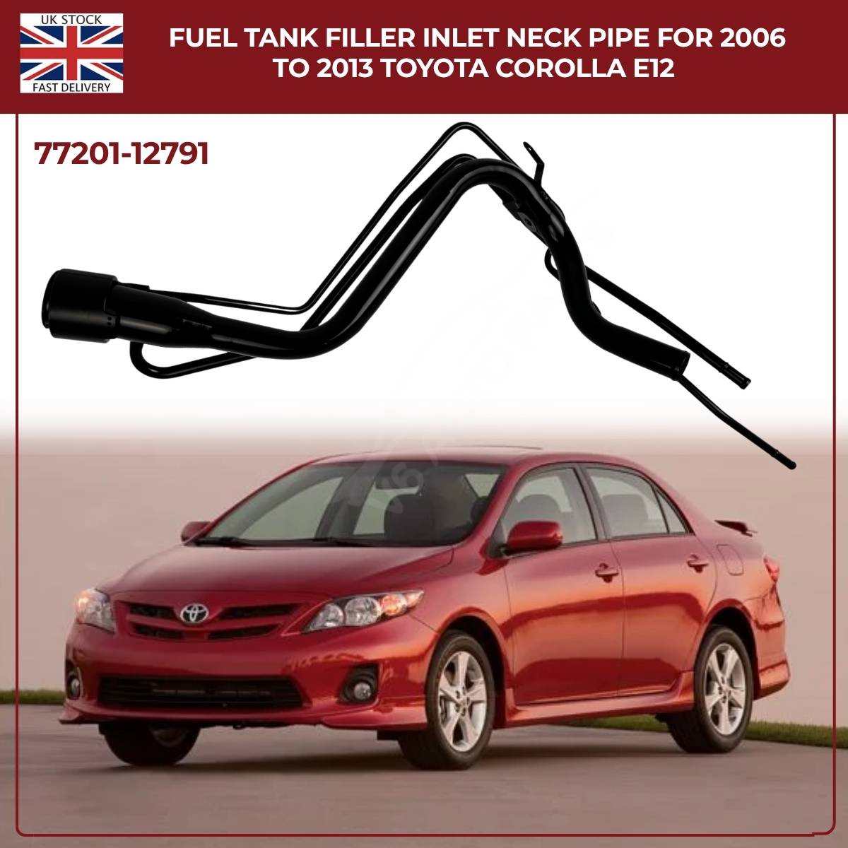 Toyota Corolla Fuel Filler Neck Pipe 77201-12790 | Direct Replacement for Corolla E12 (2006–2013) | OEM Quality Petrol Tank Inlet