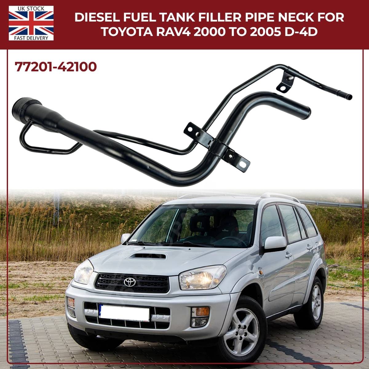 Fuel Tank Filler Neck Pipe  For Toyota RAV4 Mk2 Diesel 77201‑42100 (2000–2005, 2.0 D‑4D AWD)