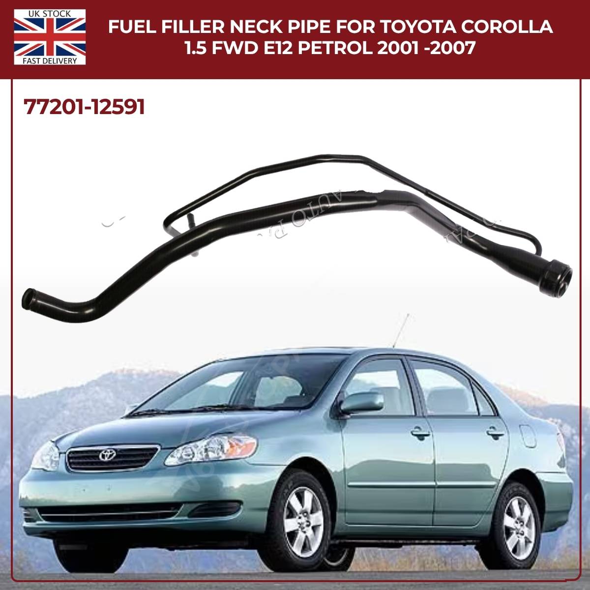 Toyota Corolla E120 Fuel Tank Filler Neck Pipe 77201‑12591 (2001–2008) | Petrol Models | Fast UK Dispatch