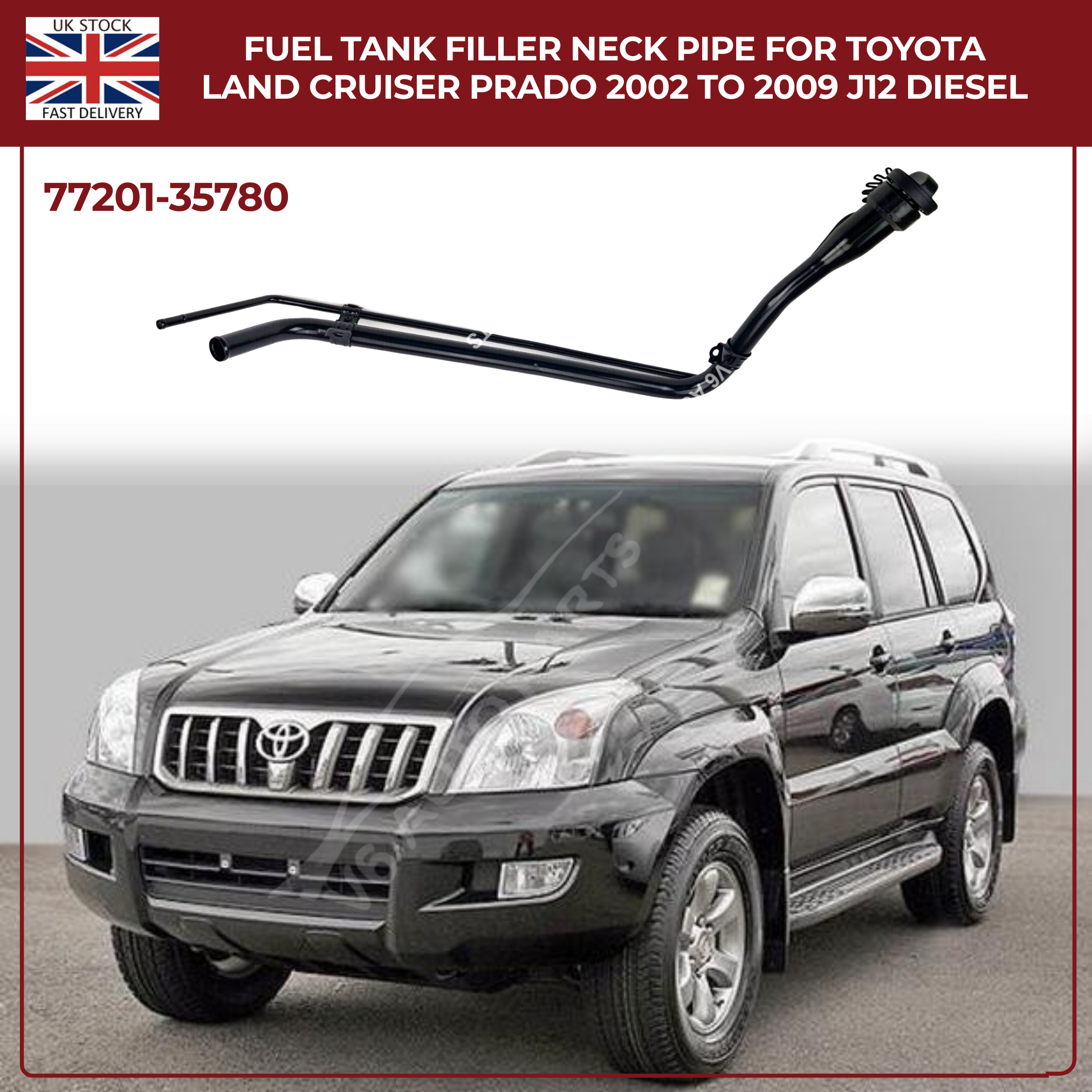 Fuel Tank Filler Neck Pipe For Toyota Land Cruiser Prado J12 (2002–2009) – Petrol 4.0L | Part No. 77201‑35780