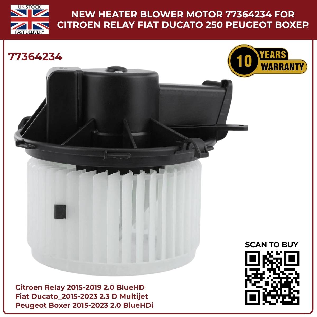 Heater Blower Motor Fan – Citroen Relay 2015–2019 / Peugeot Boxer / Fiat Ducato 250 – OE 77364234