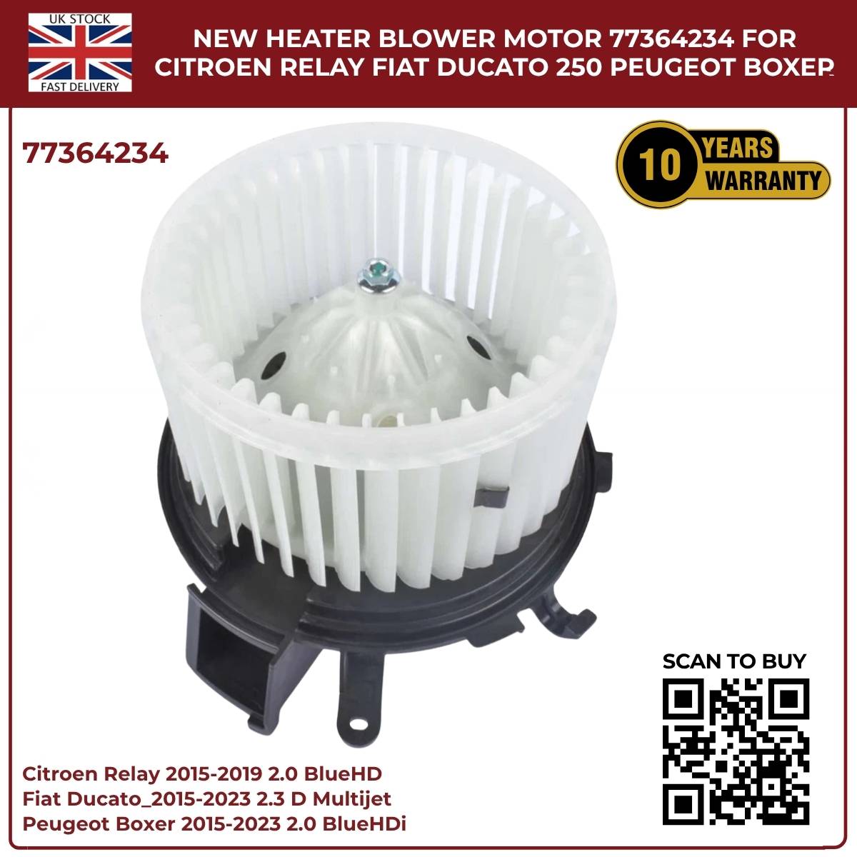 Heater Blower Motor Fan – Citroen Relay 2015–2019 / Peugeot Boxer / Fiat Ducato 250 – OE 77364234