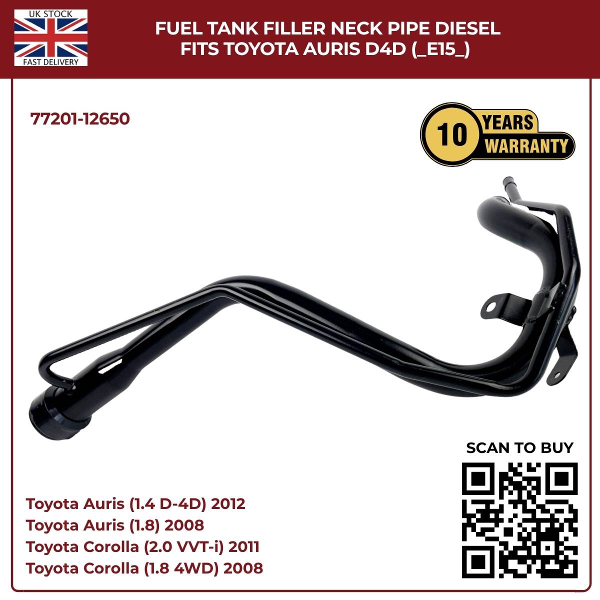 Fuel Tank Filler Neck Pipe For Toyota Auris 2006–2012 (E15) – 1.4L, 2.0L D-4D Diesel – Direct Replacement 77201-12650