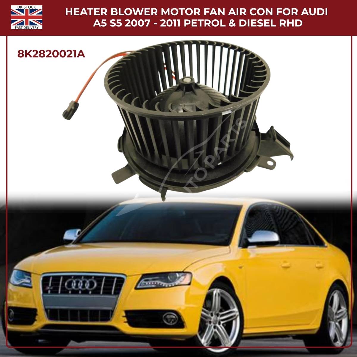 Heater Blower Motor Fan – Air Conditioning Unit for Audi A5/S5 (2007‑2011, RHD, 8T3 8TA 8F7, 8K2 820 021A)