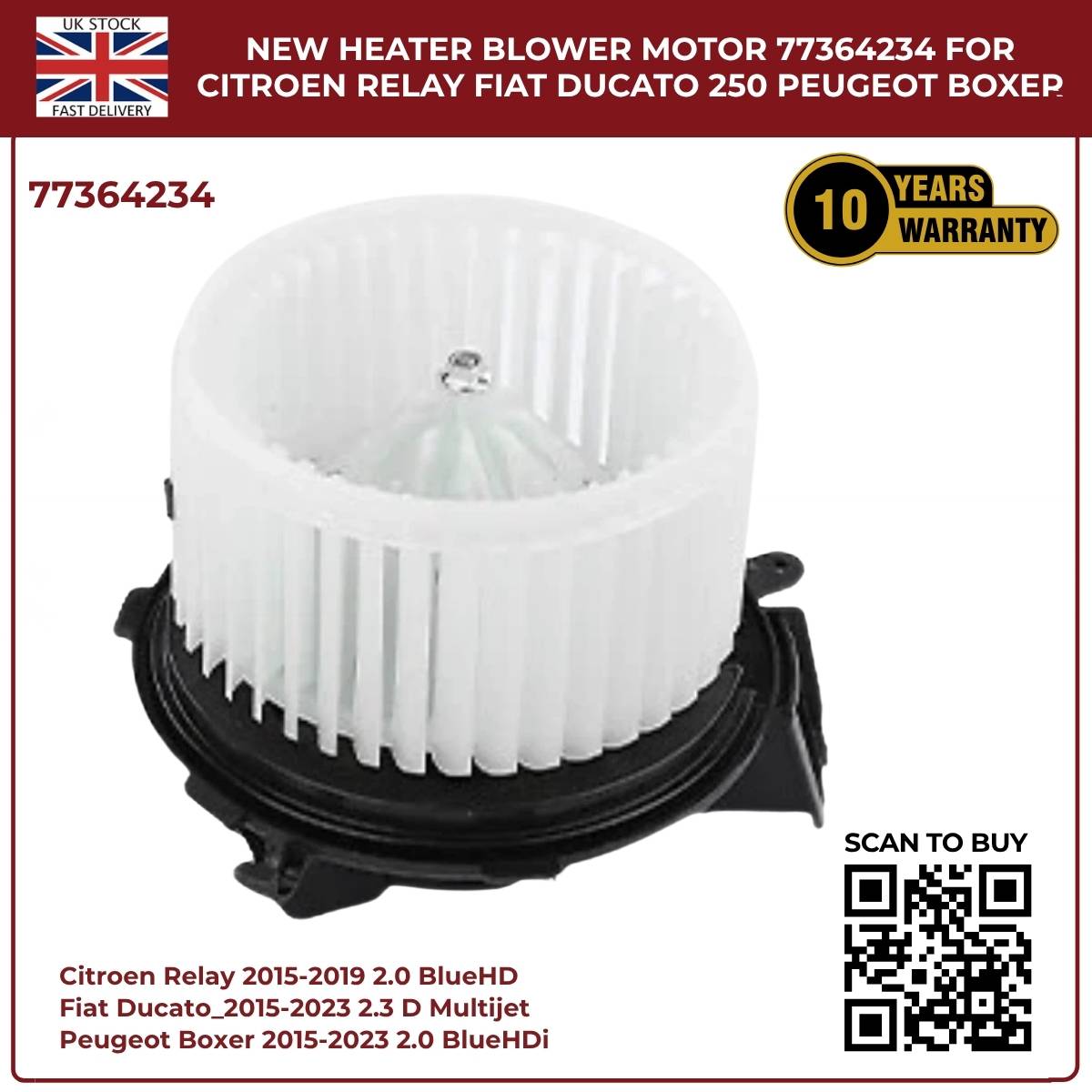 Heater Blower Motor Fan – Citroen Relay 2015–2019 / Peugeot Boxer / Fiat Ducato 250 – OE 77364234