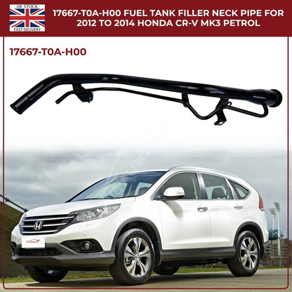 Honda CR-V Fuel Tank Filler Neck Pipe 17667-T0A-H00 | Fits 2012–2014 CR-V MK3 & MK4 2.4 i-VTEC Petrol