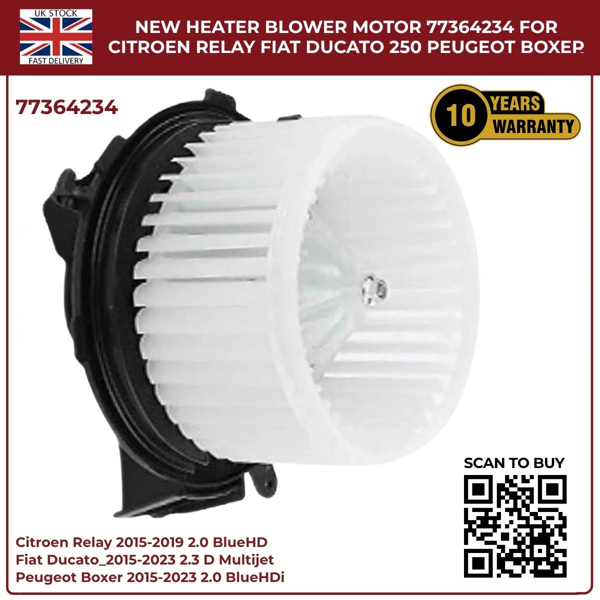 Heater Blower Motor Fan – Citroen Relay 2015–2019 / Peugeot Boxer / Fiat Ducato 250 – OE 77364234
